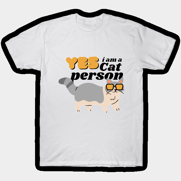 yes i am a cat person T-Shirt by T-Vinci